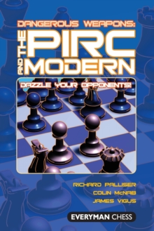 The Pirc and Modern : Dazzle Your Opponents!