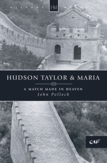 Hudson Taylor & Maria : A Match Made in Heaven