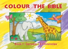Colour the Bible Book 1 : Genesis - 2 Chronicles