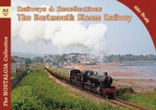 Railways & Recollections The Dartmouth Steam Railway : 82