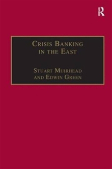 Crisis Banking in the East : The History of the Chartered Mercantile Bank of London, India and China, 1853–93