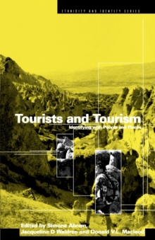 Tourists and Tourism : Identifying with People and Places