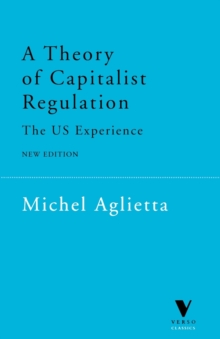 A Theory of Capitalist Regulation : The US Experience
