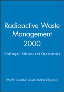 Radioactive Waste Management 2000 : Challenges, Solutions and Opportunities