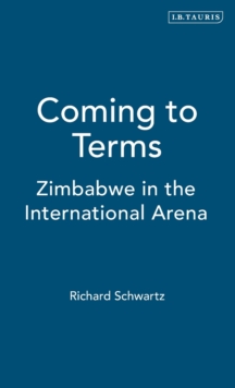 Coming to Terms : Zimbabwe in the International Arena