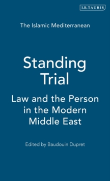Standing Trial : Law and People in the Modern Middle East