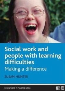 Social Work with People with Learning Difficulties : Making a Difference
