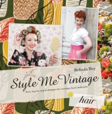Style Me Vintage: Hair : Easy step-by-step techniques for creating classic hairstyles