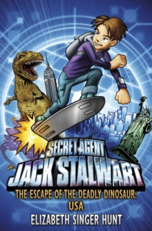 Jack Stalwart: The Escape of the Deadly Dinosaur : USA: Book 1