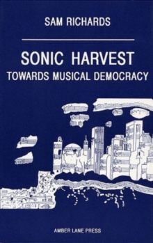 Sonic Harvest : Towards Musical Democracy