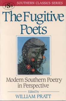 The Fugitive Poets : Modern Southern Poetry