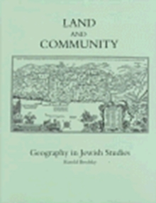 Land and Community : Geography in Jewish Studies