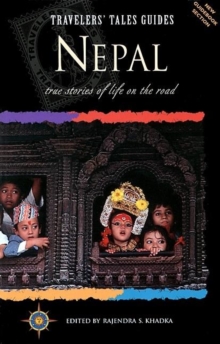 Travelers' Tales Nepal : True Stories of Life on the Road