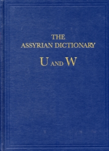 Assyrian Dictionary of the Oriental Institute of the University of Chicago : Vol 20 U/W