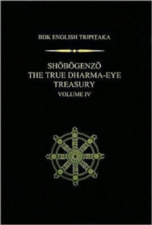 Shobogenzo v.4 : The True Dharma-eye Treasury