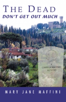 The Dead Don't Get Out Much : A Camilla MacPhee Mystery