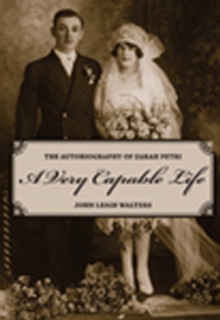 A Very Capable Life : The Autobiography of Zarah Petri