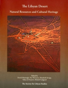 The Libyan Desert : Natural Resources and Cultural Heritage