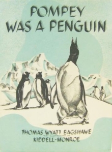 POMPEY WAS A PENGUIN : Hardback with Dust Jacket