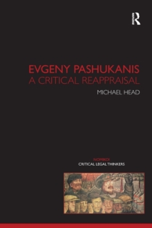 Evgeny Pashukanis : A Critical Reappraisal