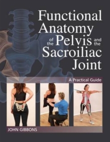 Functional Anatomy of the Pelvis and the Sacroiliac Joint : A Practical Guide