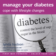 Manage Your Diabetes : Cope with Lifestyle Changes