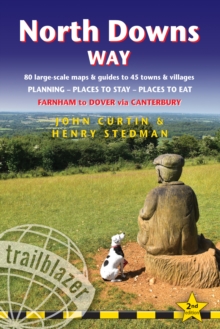 North Downs Way (Trailblazer British Walking Guides) : Practical walking guide to North Downs Way with 80 Large-Scale Walking Maps & Guides to 45 Towns & Villages - Planning, Places to Stay, Places to