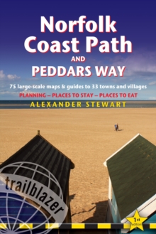 Norfolk Coast Path & Peddars Way: Trailblazer British Walking Guide : 75 Large-Scale Trail Maps & Guides to 33 Towns & Villages: Planning, Places to Stay, Places to Eat