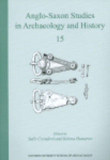 Anglo-Saxon Studies in Archaeology and History 15