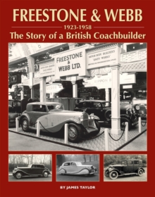 Freestone & Webb, 1923-1958 : The Story of a British Coachbuilder