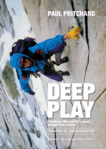 Deep Play : Climbing the world's most dangerous routes