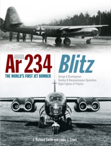 Arado Ar 234 Blitz : The World's First Jet Bomber