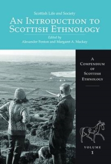 Scottish Life and Society Volume 1 : An Introduction to Scottish Ethnology