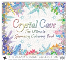 Crystal Cave : The Ultimate Geometry Colouring Book