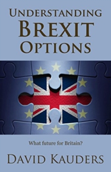 Understanding Brexit Options : What future for Britain?