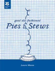 Good Old-Fashioned Pies & Stews : New Edition