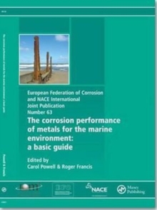 Corrosion Performance of Metals for the Marine Environment EFC 63 : A Basic Guide