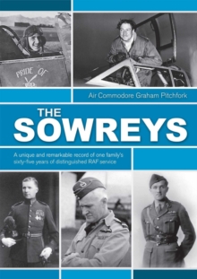 The Sowreys : A Unique and Remarkable Record of One Family's Sixty-five Years of Distinguished Service