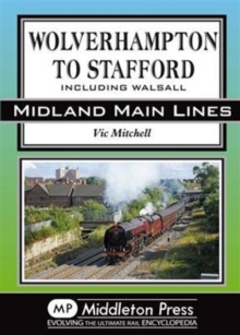 Wolverhampton to Stafford : Including Walsall
