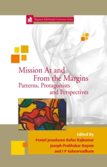 Mission at and from the Margins : Patterns, Protagonists and Perspectives 19