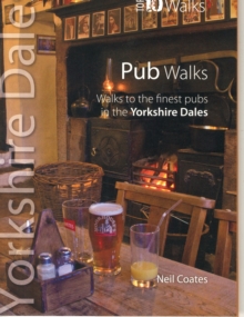 Pub Walks : Walks to the Finest Pubs in the Yorkshire Dales