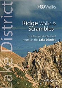 Lake District Ridge Walks & Scrambles : Challenging high-level routes in the Lake District