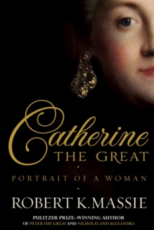 Catherine the Great : Portrait of a Woman