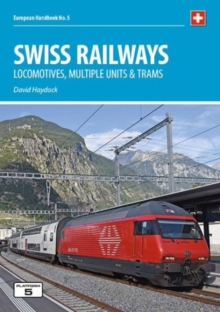 Swiss Railways 5th Edition : Locomotives, Multiple Units and Trams