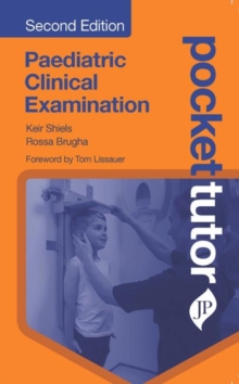 Pocket Tutor Paediatric Clinical Examination : Second Edition