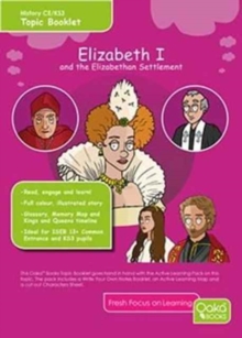 Elizabeth I: and the Elizabethan Settlement : Topic Pack
