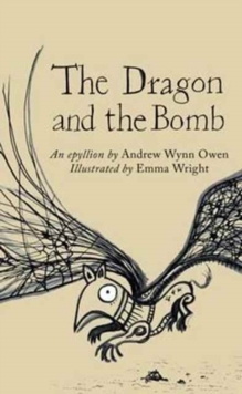 The Dragon and the Bomb : An Epyllion