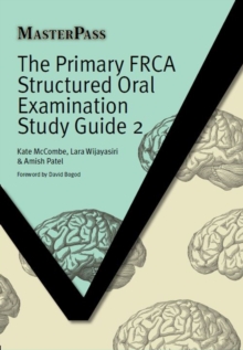 The Primary FRCA Structured Oral Examination Study Guide 2