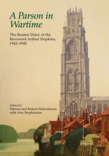 A Parson in Wartime : The Boston Diary of the Reverend Arthur Hopkins, 1942-1945