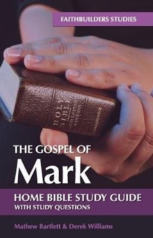 The Gospel of Mark Bible Study Guide